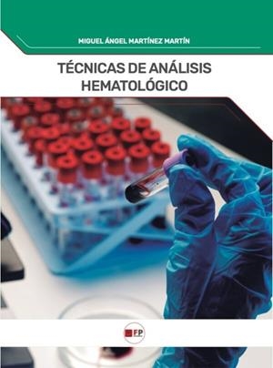 TÉCNICAS DE ANALISIS HEMATOLÓGICO | 9791387965358 | MARTINEZ MARTIN, MIGUEL ANGEL