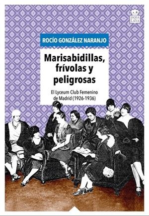 MARISABIDILLAS, FRÍVOLAS Y PELIGROSAS | 9791387554316 | GONZALEZ NARANJO, ROCIO