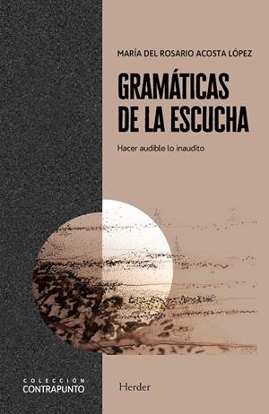 GRAMÁTICAS DE LA ESCUCHA | 9788425446535 | ACOSTA LOPEZ, MARIA DEL ROSARIO