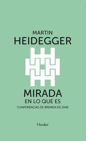 MIRADA EN LO QUE ES | 9788425452567 | HEIDEGGER, MARTIN
