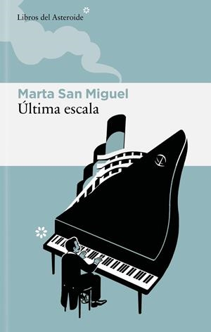 ÚLTIMA ESCALA | 9788410178403 | SAN MIGUEL, MARTA