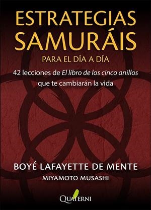 ESTRATEGIAS SAMURÁIS PARA EL DÍA A DÍA | 9791399074277 | LAFAYETTE DE MENTE, BOYE / MUSASHI, MIYAM