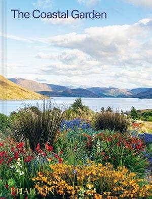 COASTAL GARDEN, THE | 9781837290925 | DUNNET, NIGEL / EVERTON, SORREL