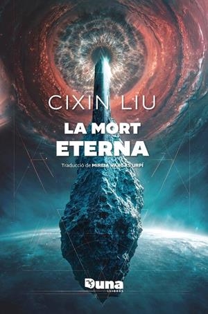 TRILOGIA DELS TRES COSSOS 03. LA MORT ETERNA (ED. LIMITADA) | 9791399105605 | LIU, CIXIN