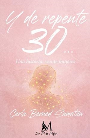 Y DE REPENTE 30... | 9791388226106 | BERNED SAMATÁN, CARLA