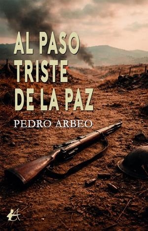 AL PASO TRISTE DE LA PAZ | 9791388195426 | ARBEO, PEDRO