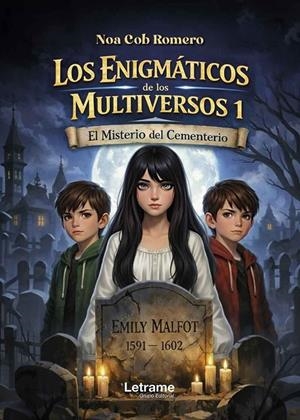 ENIGMÁTICOS DE LOS MULTIVERSOS I, LOS. EL MISTERIO DEL CEMENTERIO | 9791370297428 | COB ROMERO, NOA
