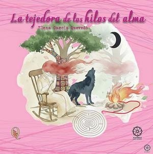 TEJEDORA DE LOS HILOS DEL ALMA, LA | 9791387721596 | GARCIA QUEVEDO, ELENA