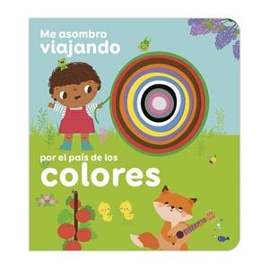 ME ASOMBRO VIAJANDO - POR EL PAIS DE LOS COLORES | 9788411516792