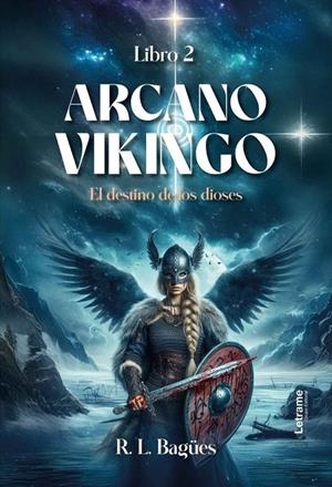 ARCANO VIKINGO 02. EL DESTINO DE LOS DIOSES | 9791370124687 | BAGÜES, R. L.