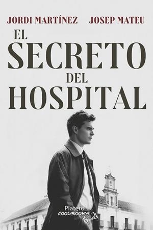 SECRETO DEL HOSPITAL, EL | 9791387720964 | MARTÍNEZ LATORRE, JORDI / MATEU MARTÍNEZ, JOSEP