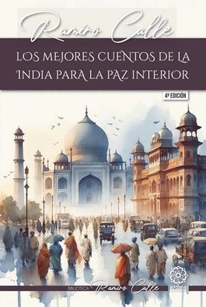 MEJORES CUENTOS DE LA INDIA PARA LA PAZ INTERIOR, LOS | 9791387721480 | CALLE, RAMIRO