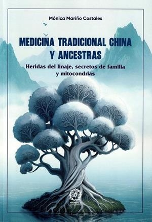 MEDICINA TRADICIONAL CHINA Y ANCESTRAS | 9791387721770 | MARIÑO COSTALES, MÓNICA