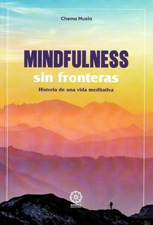 MINDFULNESS SIN FRONTERAS | 9791387721749 | MUELA, CHEMA