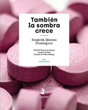 TAMBIÉN LA SOMBRA CRECE | 9791399133318 | MORENO DOMÍNGUEZ, SERGIO M.