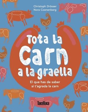 TOTA LA CARN A LA GRAELLA | 9791387718275 | DROSSER, CHRISTOPH
