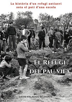 REFUGI DEL PAU VILA, EL | 9788409831838 | PALACIOS BELMONTE, DAVID