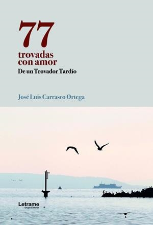 77 TROVADAS CON AMOR | 9791370294298 | CARRASCO ORTEGA, JOSÉ LUIS