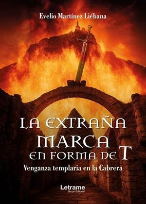 EXTRAÑA MARCA EN FORMA DE T, LA | 9791370295226 | MARTÍNEZ LIÉBANA, EVELIO