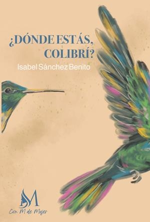 DÓNDE ESTÁS COLIBRÍ? | 9791387615994 | SÁNCHEZ BENITO, ISABEL