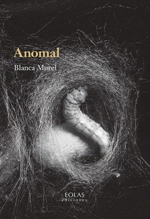 ANOMAL | 9791387753863 | MOREL, BLANCA