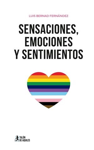 SENSACIONES, EMOCIONES Y SENTIMIENTOS | 9791388245817 | BERNAD FERNÁNDEZ, LUIS