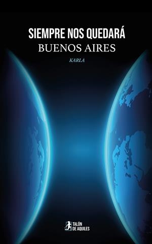 SIEMPRE NOS QUEDARÁ BUENOS AIRES | 9791388190841 | KARLA