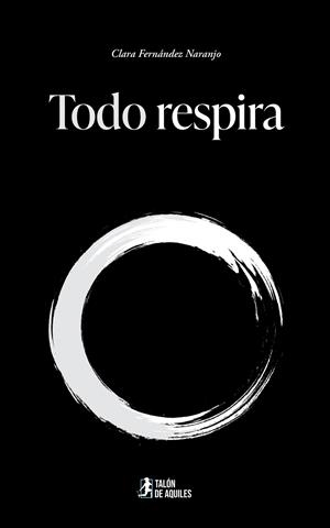TODO RESPIRA | 9791388301094 | FERNÁNDEZ NARANJO, CLARA