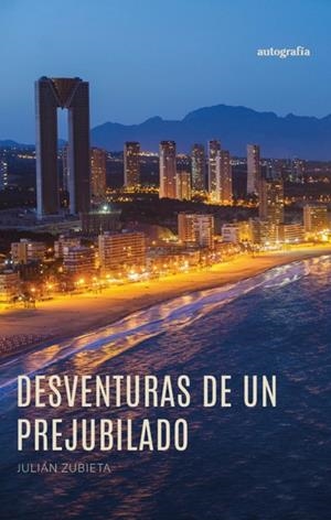 DESVENTURAS DE UN PREJUBILADO | 9791388117510 | ZUBIETA, JULIÁN