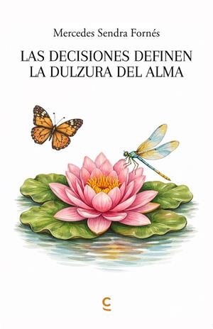 DECISIONES DEFINEN LA DULZURA DEL ALMA, LAS | 9791388202551 | SENDRA FORNÉS, MERCEDES