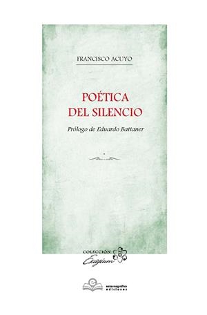 POÉTICA DEL SILENCIO | 9788418691690 | ACUYO, FRANCISCO