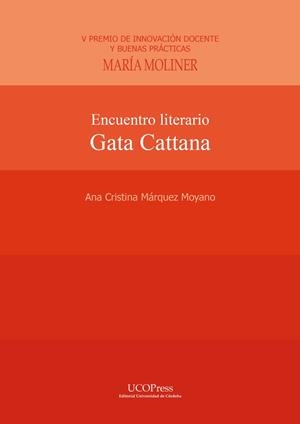 ENCUENTRO LITERARIO GATA CATTANA | 9788499279381 | MARQUEZ MOYANO, ANA CRISTINA