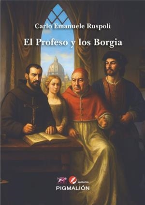 PROFESO Y LOS BORGIA, EL | 9791387785772 | RUSPOLI, CARLO EMANUELE