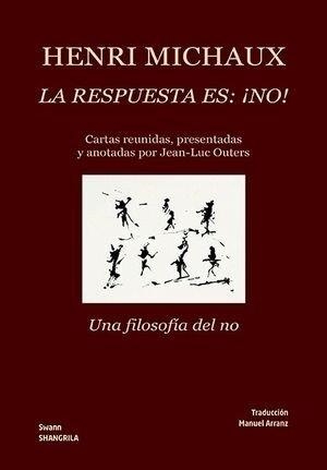 RESPUESTA ES : ¡NO!, LA | 9791399182101 | MICHAUX, HENRI
