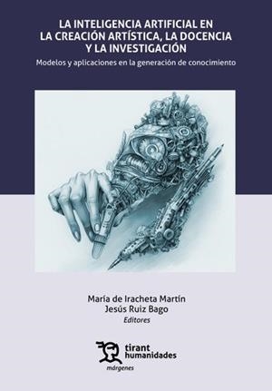 IA EN LA CREACIÓN ARTÍSTICA DOCENCIA Y LA INVESTIGACIÓN, LA | 9791370380311 | LINARES-PELLICER, JORDI / GASCON MARCEN, A.