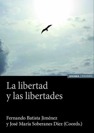 LIBERTAD Y LAS LIBERTADES, LA | 9788431341107 | BATISTA JIMENEZ, FERNANDO / SOBERANES DIEZ, JOSE MARIA