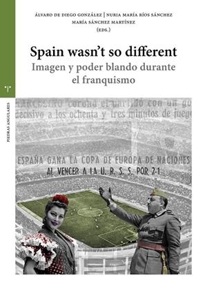 SPAIN WASN'T SO DIFFERENT | 9791388179044 | DIEGO GONZÁLEZ, ÁLVARO DE / RÍOS SÁNCHEZ, NURIA MARÍA