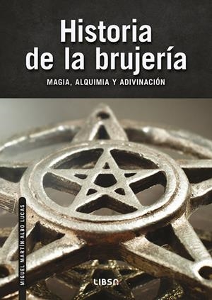 HISTORIA DE LA BRUJERIA | 9788466245371 | MARTIN-ALBO LUCAS, MIGUEL