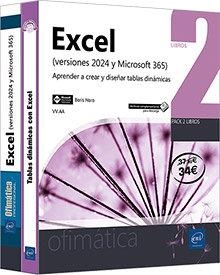 EXCEL VERSIONES 2024 Y MICROSOFT 365 PACK. APRENDER A CREAR Y DISEÑAR TABLAS DINÁMICAS | 9782409054570