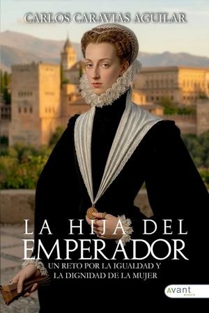 HIJA DEL EMPERADOR, LA | 9791388206078 | CARAVIAS AGUILAR, CARLOS
