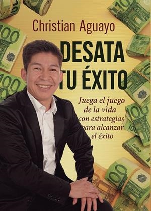 DESATA TU ÉXITO | 9791808144102 | AGUAYO INTURIAS, ISAI CRISTHIAM