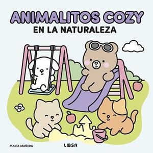 ANIMALITOS COZY EN LA NATURALEZA | 9788466246071 | MAÑERU CAMARA, MARIA