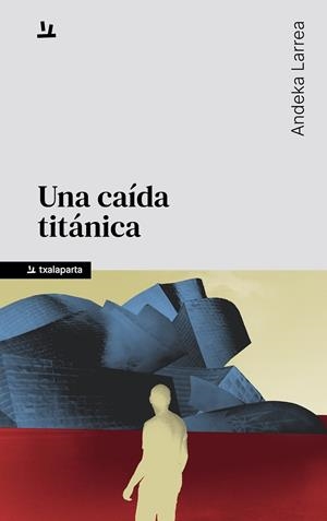 CAIDA TITANICA, UNA | 9788410246843 | LARREA, ANDEKA