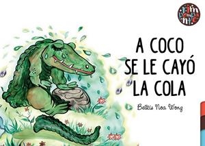 A COCÓ SE LE CAYÓ LA COLA | 9791388150036 | NOA WONG, BELKIS