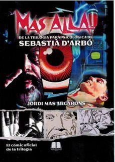 MÁS ALLÁ DE LA TRILOGÍA PARAPSICOLÓGICA DE SEBASTIÀ DARBÓ | 9791399095203 | MAS ARCARONS, JORDI