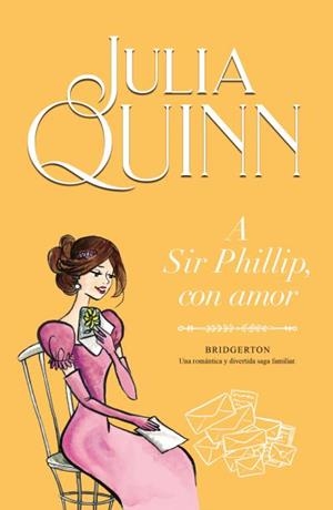 A SIR PHILLIP, CON AMOR (BRIDGERTON 5) | 9788410391536 | QUINN, JULIA