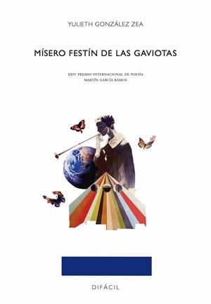 MÍSERO FESTÍN DE LAS GAVIOTAS | 9788410363250 | GONZÁLEZ ZEA, YULIETH
