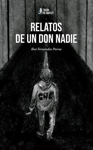 RELATOS DE UN DON NADIE | 9791387999360 | FERNÁNDEZ PORRAS, IBAI