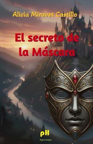 SECRETO DE LA MÁSCARA, EL | 9788412834840 | MIRAVET CASTILLO, ALICIA