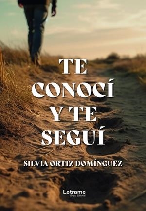 TE CONOCÍ Y TE SEGUÍ | 9791370293796 | ORTIZ DOMÍNGUEZ, SILVIA